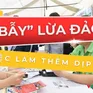 Cảnh báo lừa đảo việc làm thêm dịp hè