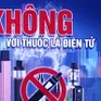 Giới trẻ và cái bẫy ‘không độc hại’ của thuốc lá điện tử