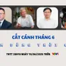THTT Cất cánh: Vươn dòng thời cuộc (20h10, 15/6, VTV1)