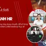 Lê Ánh HR tiên phong ứng dụng chuyển đổi số trong đào tạo hành chính nhân sự thực tế