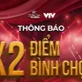 Điểm hẹn tài năng: X2 Điểm bình chọn - Cơ hội bứt phá chỉ trong 24h